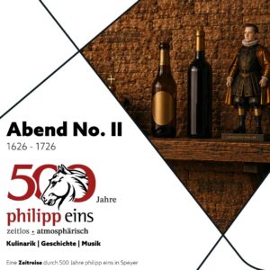 500 Jahre philipp eins - Abend No. II